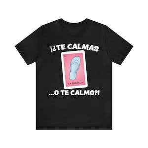 Te Calmas o Te Calmo, La Chancla mexikanische Lotterie Bingo, mexikanische Mutter, mexikanische Muttertag, Latina Mutter, La Loteria, mexikanische Mutter Geschenk, Toxica