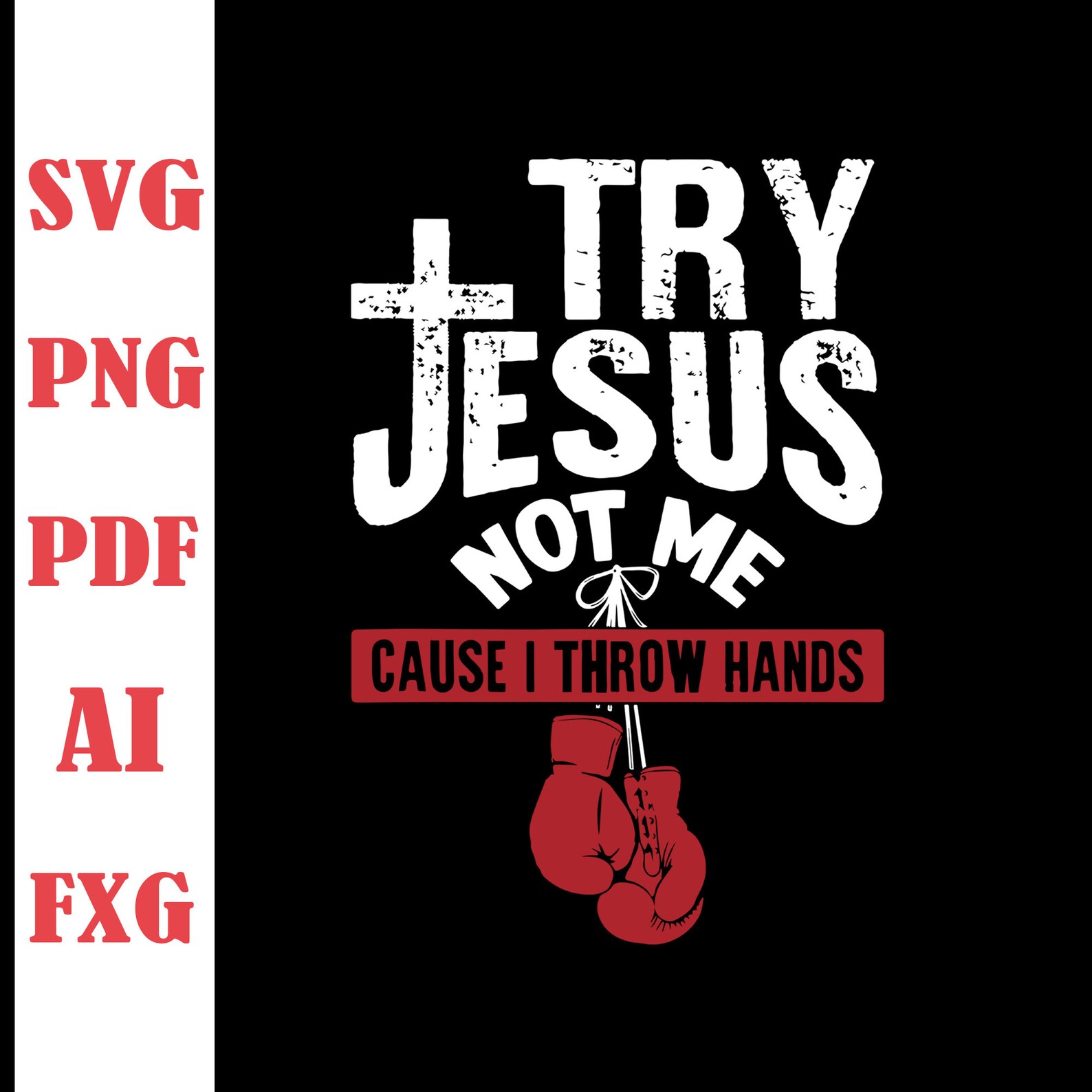 Try Jesus Not Me Because I Throw Hands Svg Jesus Svg vrogue.co