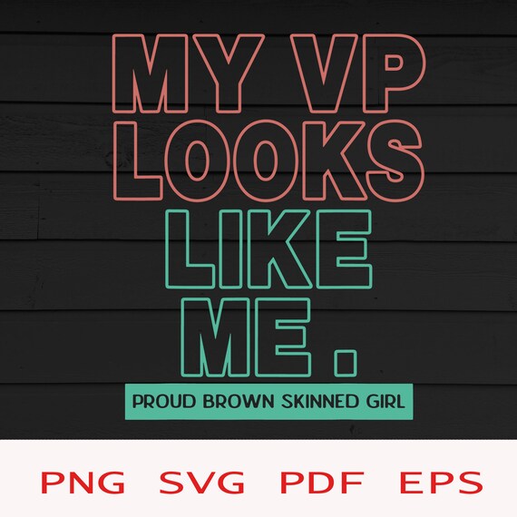Download My Vp Looks Like Me Svgblack Women Svgwomen Empowerblack Etsy