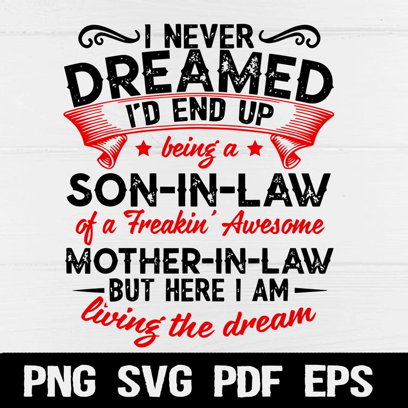 Free Free 138 Son In Law Svg SVG PNG EPS DXF File
