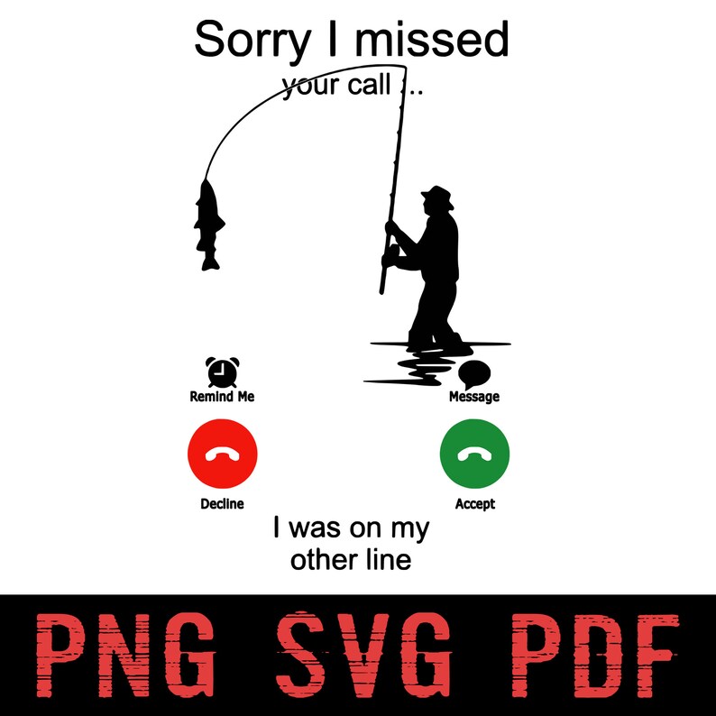 Download Fishing Sorry I Missed Your Call I Was On My Other Life svg | Etsy