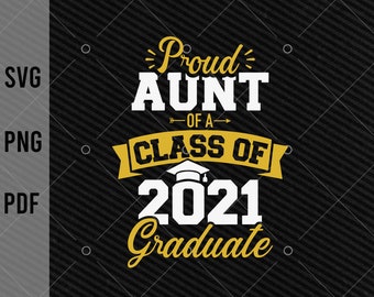 Free Free Proud Aunt Of A 2021 Graduate Svg 403 SVG PNG EPS DXF File