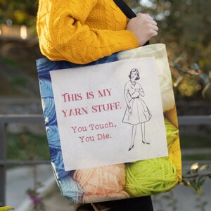 Crochet Project Bag - Knitting Project Bag - Knit Tote - Funny Gift for Crocheter - Yarn Lover - You Touch, You Die