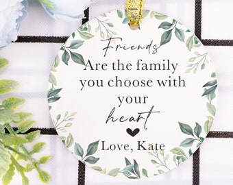 Friend Christmas Ceramic Ornament friendship gift ideas Friends are the family Keepsake bff gift best friend christmas gift for  Him Her