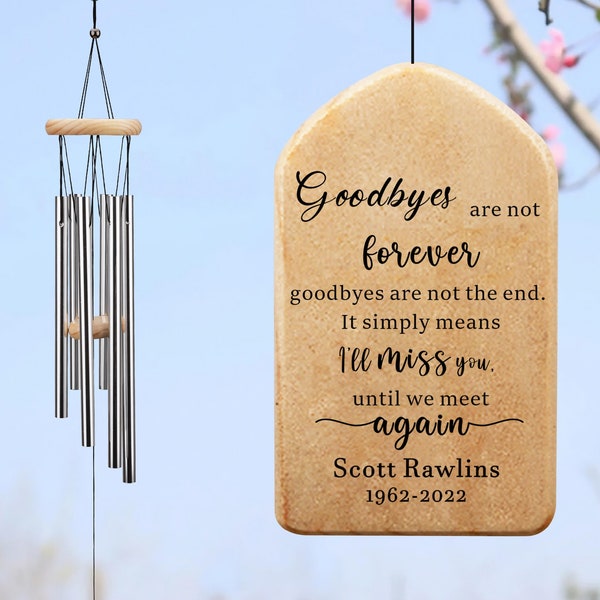 Memorial Wind Chimes, Sympathy Gift for Loss of Love one, Bereavement Remembrance Chime, Custom Memorial Gift - Goodbyes are not Forever