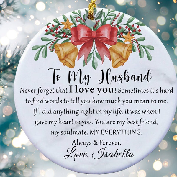 Custom To My Husband Ornament, Christmas Gift for Husband from Wife, To My Husband, Never Forget that I Love You, Husband Christmas Ornament