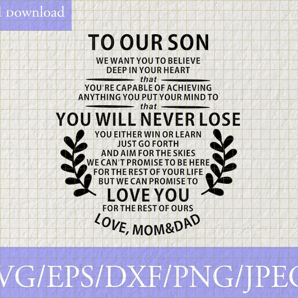 To Our Son Love Mom n Dad Svg, Son Svg, To Our  Son We Want You to Believe Deep in Your Heart, Digital File for Silhouette