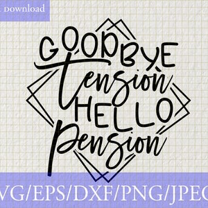 Addio tensione Ciao Pensione Svg, Pensione Svg, Nonna In pensione Svg, File nonno, Pensione Svg, Quotazioni in pensione SVG, Silhouette