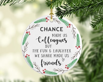 Colleagues Friendship Gift, Colleague Gift, Chance Made us Colleagues Hanging Decorative  Ceramic Ornament, Retirement Gift, Work Friend