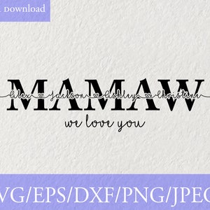 Mamaw with kid's names Custom SVG, Mother's Day, MOM Shirt, Nana, Grandma svg, png, Personalized with any title and name, svg, png, cut file
