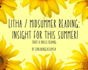 Litha/Summer Solstice/Midsummer Tarot + Oracle Reading