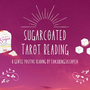 Lectura Azucarada - ¡Lectura de Tarot suave de tres cartas con energía extra positiva!