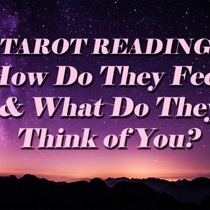 How do they feel about/think of you Advice Tarot Reading image 1