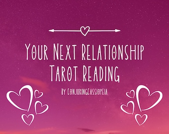 Your Next Relationship - Tarot Reading - Detailed Spread!