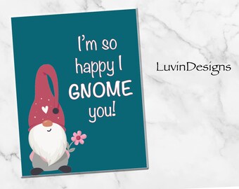 So Happy I Gnome You/ Card/ Gnome/ Love/ Friends/ Instant Print/ Digital Print