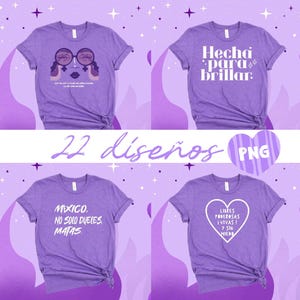 Pode incluir: Quatro camisetas roxas com diferentes designs gráficos brancos. Uma camiseta tem um design de uma mulher com óculos, outra diz "Hecha para brillar", uma terceira diz "Mexico, no solo dueles, matas", e a última diz "Libres poderosas vivas! y sin miedo".