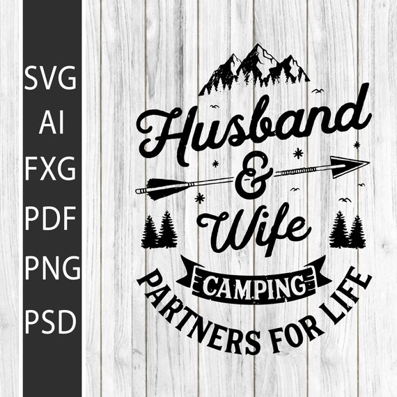 Husband And Wife Camping Partners For Life Svg Men Women Svg Etsy