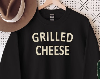 Grilled Cheese Sweatshirt, Hot Sandwich Shirt, Foodie Apparel, Foodie Sweatshirt