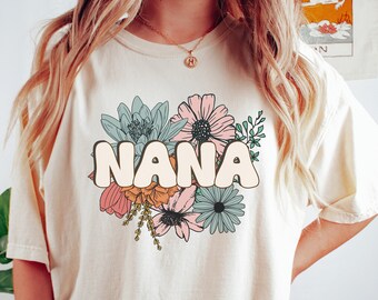 Nana Shirt, Comfort Colors®, Custom Nana Tee, Floral T Shirt, Flower Tee, New Nana Gift, Pregnancy Announcement, Mother's Day Gift for Nana