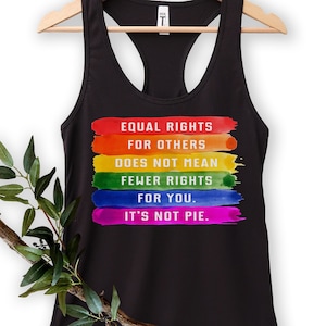 Equal Rights for Others Pride Tank, Its Not Pie Racerback for Women, LGTBQ Watercolor Rainbow Shirt, Pride Parade Tee, Lesbian Gay Shirts