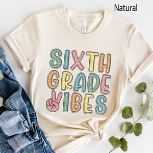Retro Sixth Grade Vibes Shirt, 6th Grade Teacher TShirt, Teacher Team Shirts, Back to School Shirt, Kids First Day of 6th Grade Tee