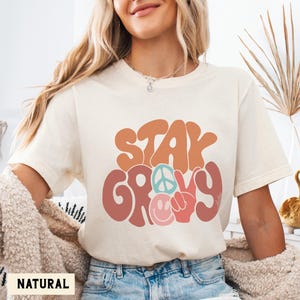 Stay Groovy Shirt, Peace Sign Graphic Tee, Boho Positive Vibes TShirt, Cute Hippie top Natural