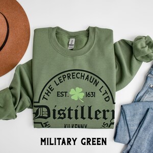 St Patrick's Day Sweatshirt or Hoodie, Irish Leprechaun Distillery Unisex Sweater Gifts for Him or Her Military Green