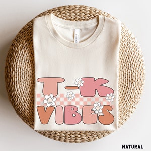 T-K Vibes Shirt, Transitional K Teacher Shirts, TK Crew Shirts, Back to School Shirt, Retro T-K Tee, First Day of Transitional Kindergarten