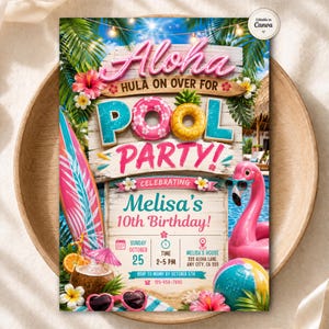 May include: A pool party invitation for Melisa's 10th birthday on Sunday, October 25, from 2-5 PM at Melisa's House. The design features a wooden sign, pink flamingo, surfboard, beach ball, and tropical flowers with the text Aloha Hula On Over.