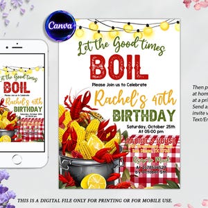 May include: Digital invitation for a 40th birthday party with the theme "Let the Good Times Boil." The design features crawfish, corn, and lemons in a pot, with text including the date, time, and location.
