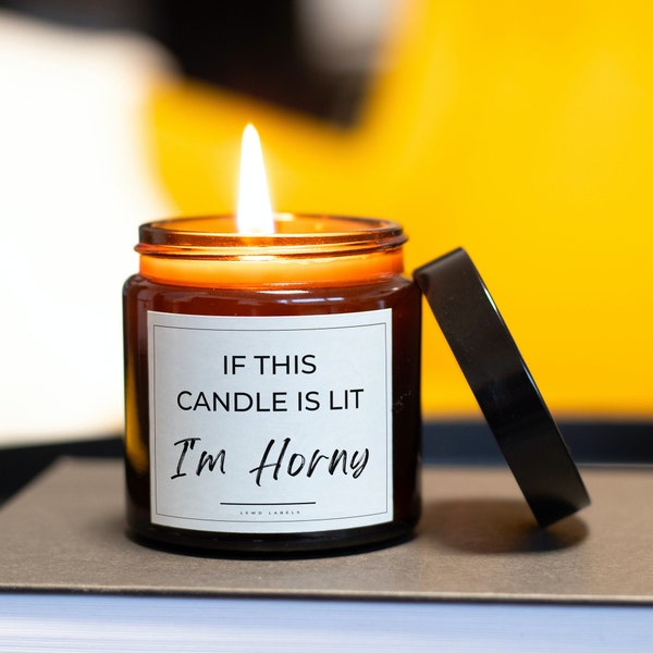 If this Candle is Lit I'm Horny Sticker Label Gift for Him, Gift for Her, Anniversary, Bachelorette, Birthday gift, Wedding, Friend