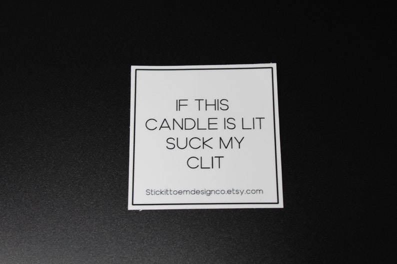 If This Candle is Lit Suck My Clit Sticker Label Gift for Him Etsy