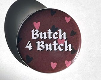 Spilla con scritta Butch 4 Butch / Lesbica