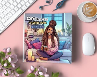 Cozy Black Girl Coloring Book:  Coloring Books |Diva |Queen |Self -Care |Coloring Books|
