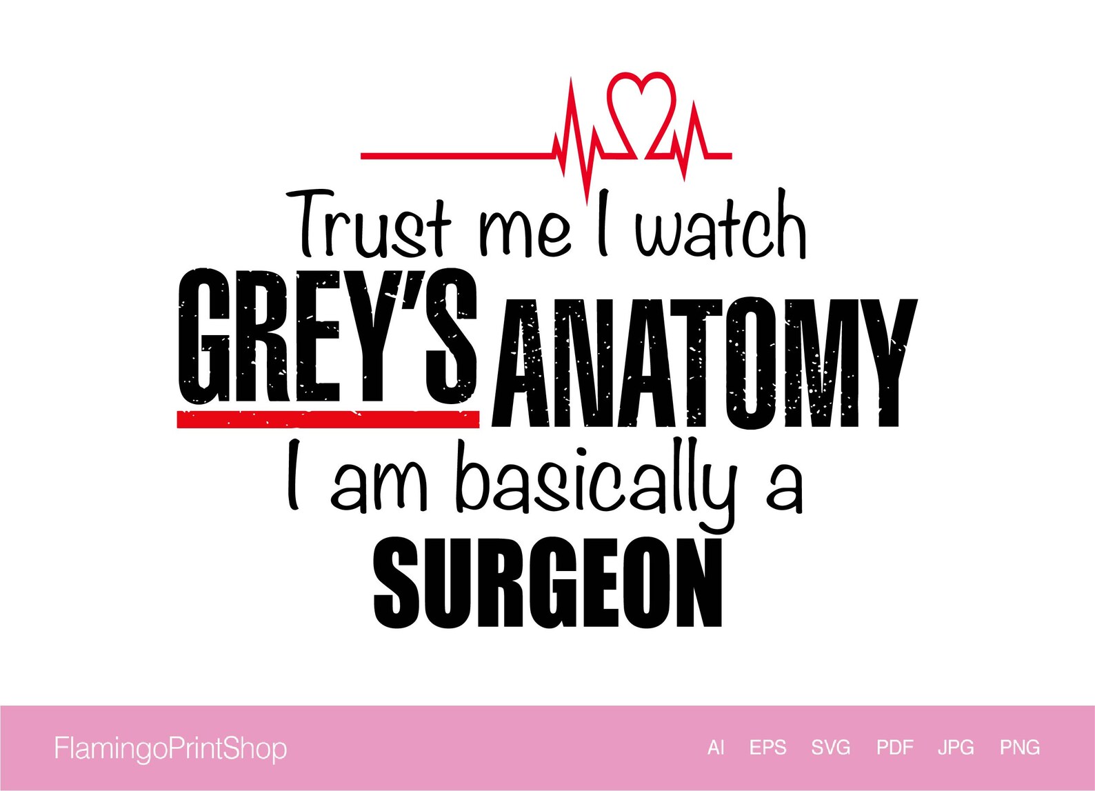Greys Anatomy SVG I Am Basically a Surgeon Svg Ai Jpg Etsy