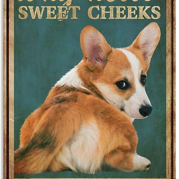 Puppy Metal Tin Sign Corgi Hello Sweet Cheeks Have A Seat Retro Art Decor for Home Bar Man Cave Metal Hanging Gift Plaque Poster 8x12''