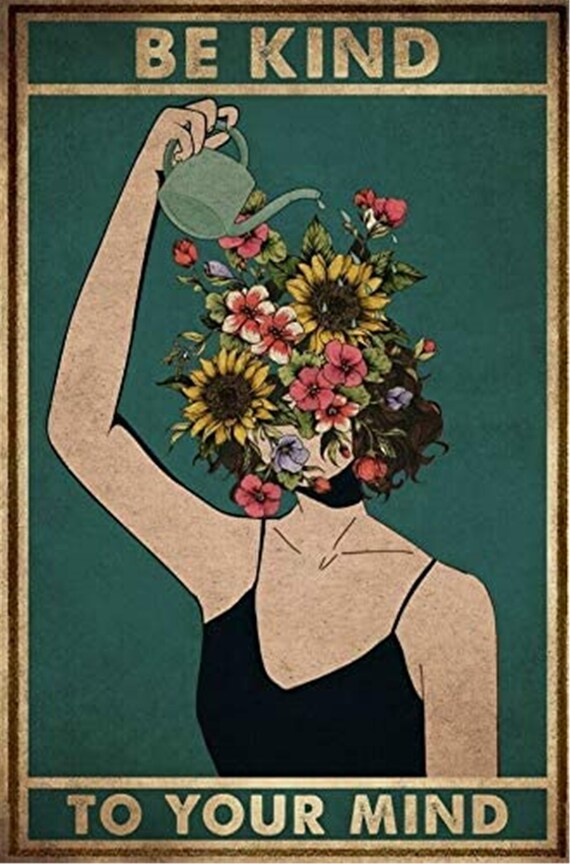 Metal Sign Be Kind to Your Mind Mental Girl Flower Wall Tin Sign ...