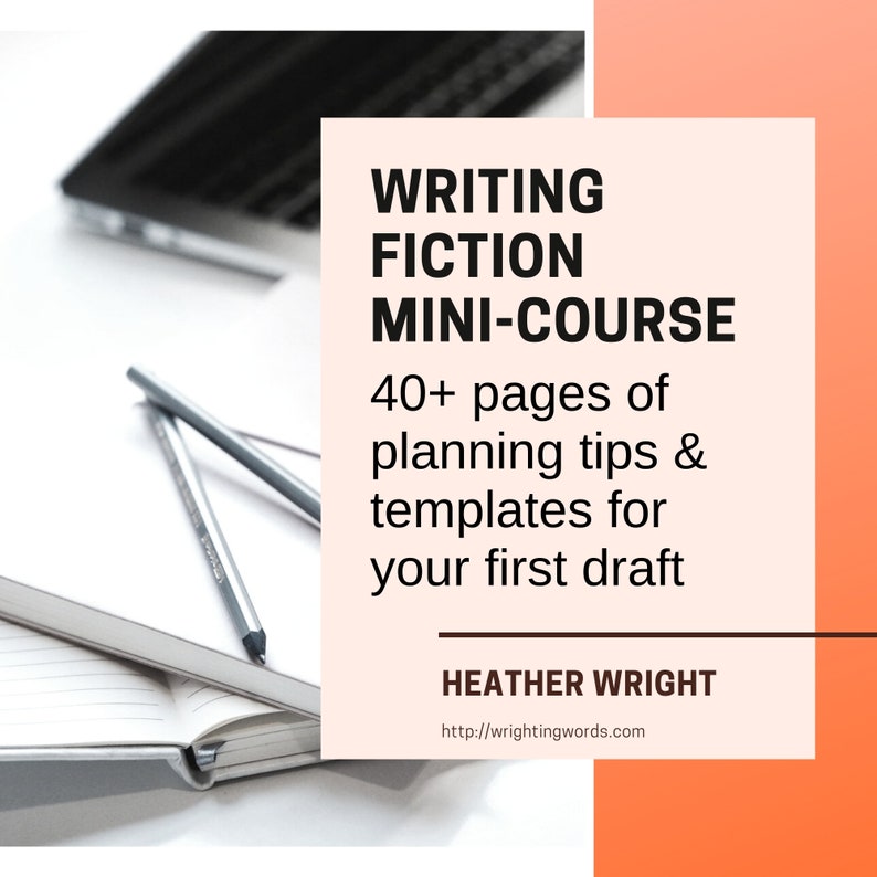 Writing Fiction Mini-Course: 40 pages of writing tips and templates for your first draft image 1