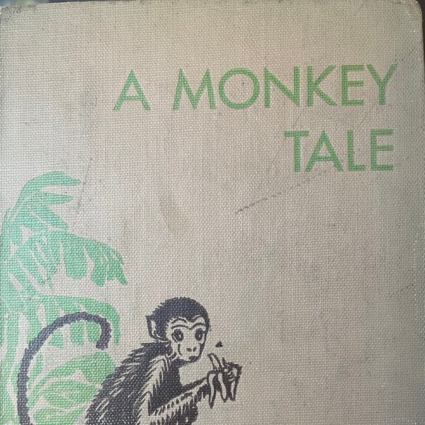 Vintage Childrens Book A Monkey Tale 1929