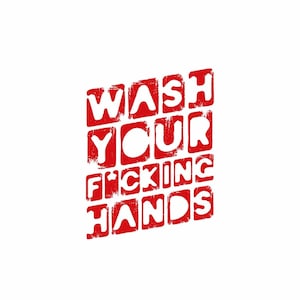 Wash Your Hands Funny SVG File | Quarantine Corona Meme | Digital Vector Art Download | PNG JPEG | For Cricut or Silhouette