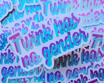 Holographic sticker - Twink has no gender!