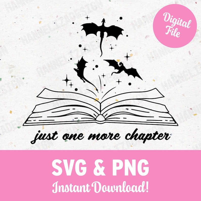 May include: Black and white illustration of an open book with three dragons flying out of it. The text "just one more chapter" is below the book.