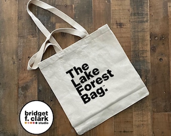 The Lake Forest Bag, Canvas Tote Bag, Cotton Bag, Orange County California Gifts, Farmer's Market Tote, Reusable Bag, Library Bag, Simple