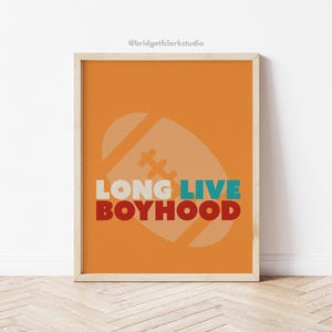 Long Live Boyhood, Football Art Print, Boys Room Decor, Sports Wall Art Printable, Playroom Wall Art, Baby Shower Gift, Boy Nursery Decor