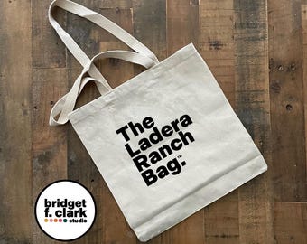 The Ladera Ranch Bag, Canvas Tote Bag, Cotton Bag, Orange County California Gifts, Minimalist Tote, Grocery Bag, Preppy Tote, Reusable Bags
