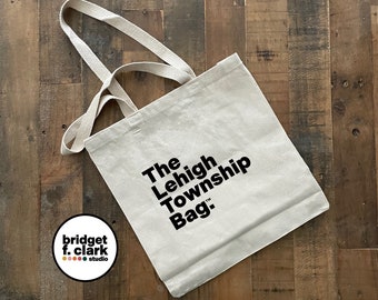 The Lehigh Township Bag, Canvas Tote Bag, Errand Bag, Realtor Closing Gifts, Lehigh Valley, Pennsylvania Gifts, Shopping Bag, Book Tote