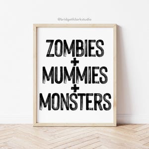 Halloween Sayings Prints, Black and White Fall Printable Wall Art, Zombies Decor, Mummies Halloween Decor, Halloween Monsters Print,