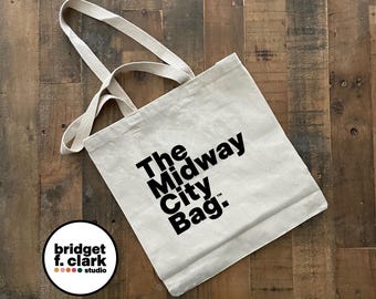 The Midway City Bag, Canvas Tote Bag, Cotton Bag, Minimal Tote, Farmer's Market Tote, Shoulder Bag, Reusable Bags, California Gifts, Simple