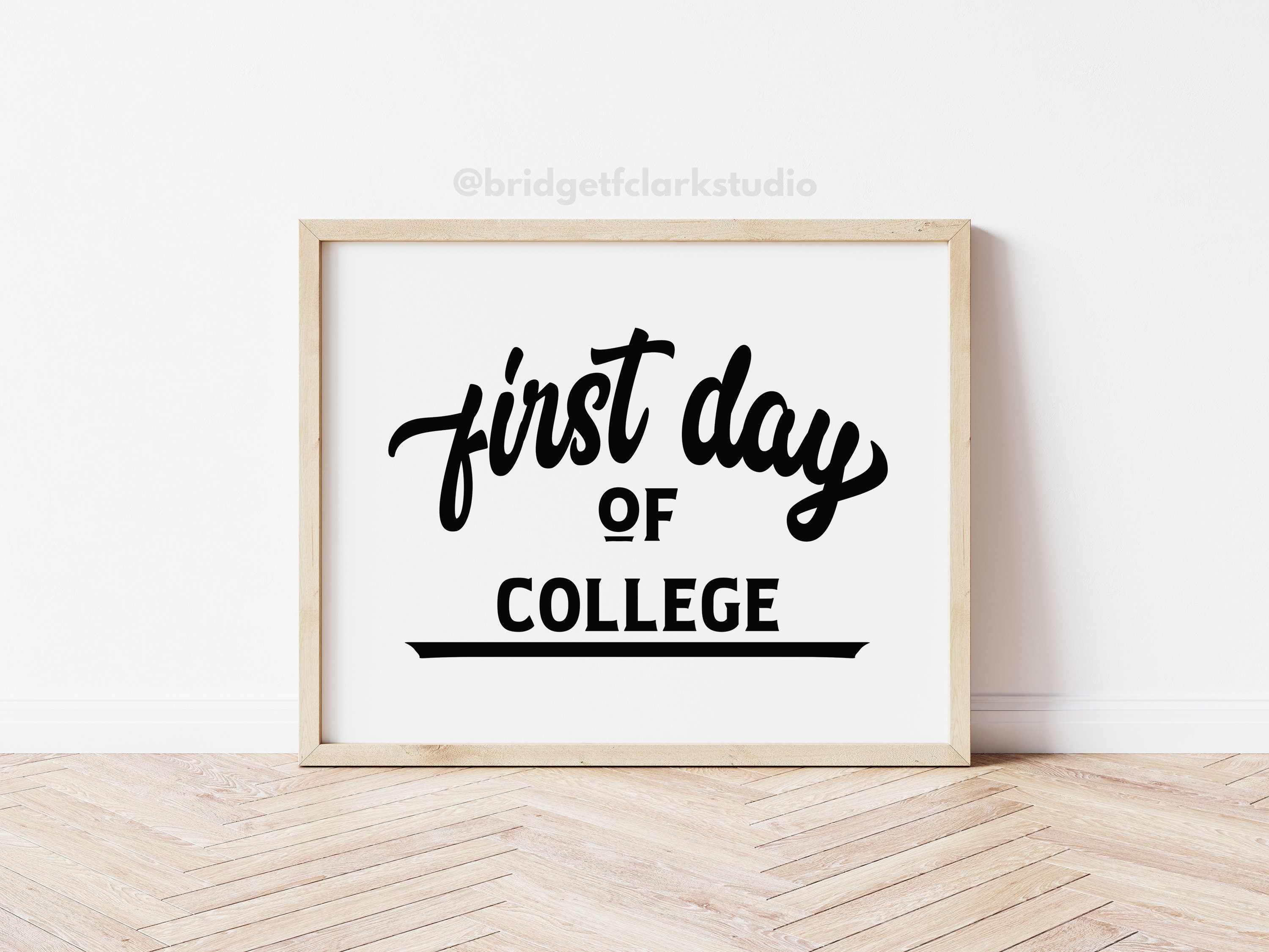 First Day Of College Sign Back To School Printable Start Of School 