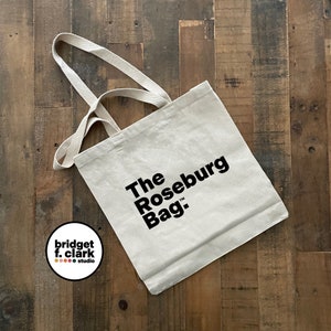 The Roseburg Bag, Canvas Tote Bag, Oregon Gifts, Shopping Bag, Book Tote, Pacific Northwest, Minimalist Tote, Farmers Market Tote, Snack Bag